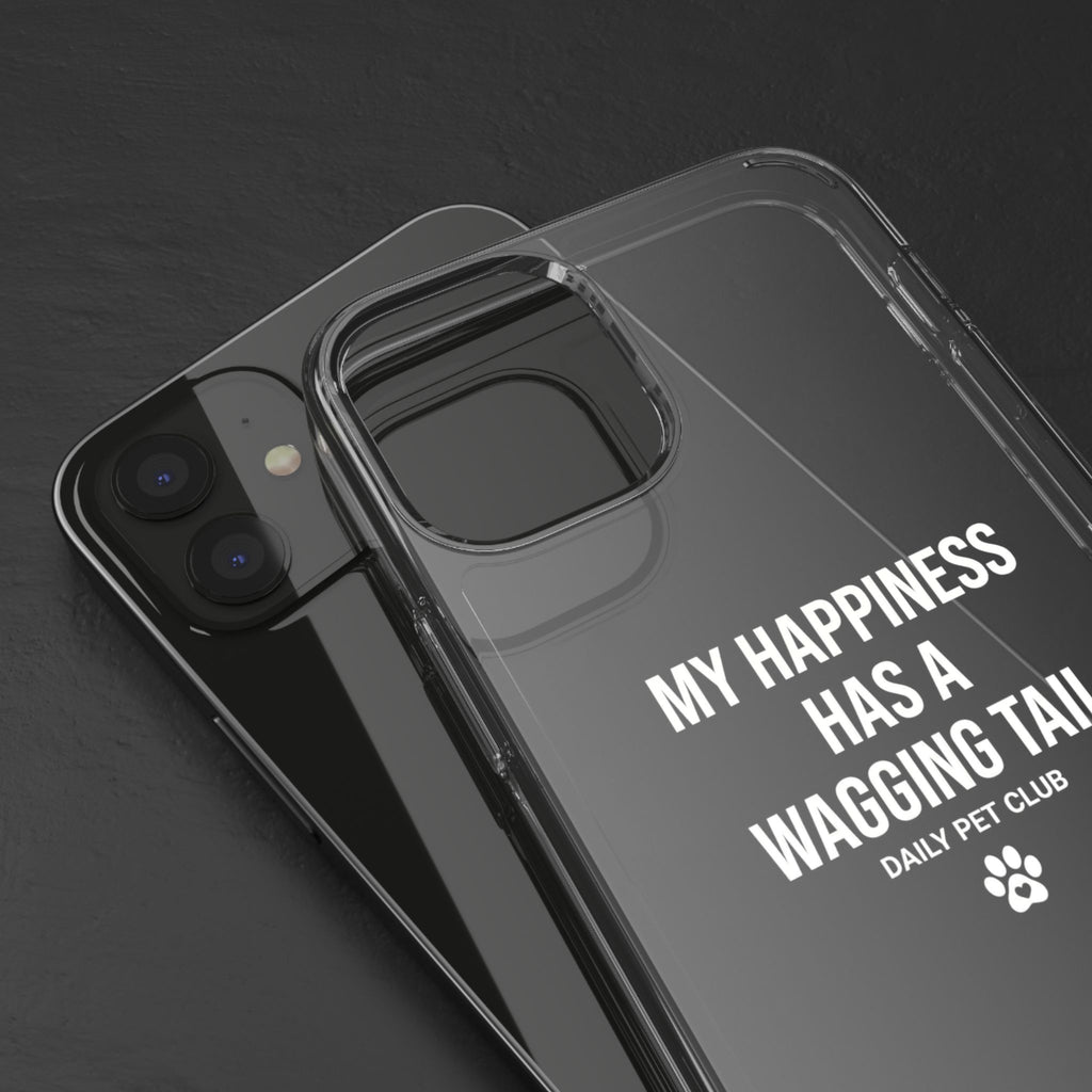 Clear Phone Case — "My Happiness Has a Wagging Tail" Pet Lover Clear Case
