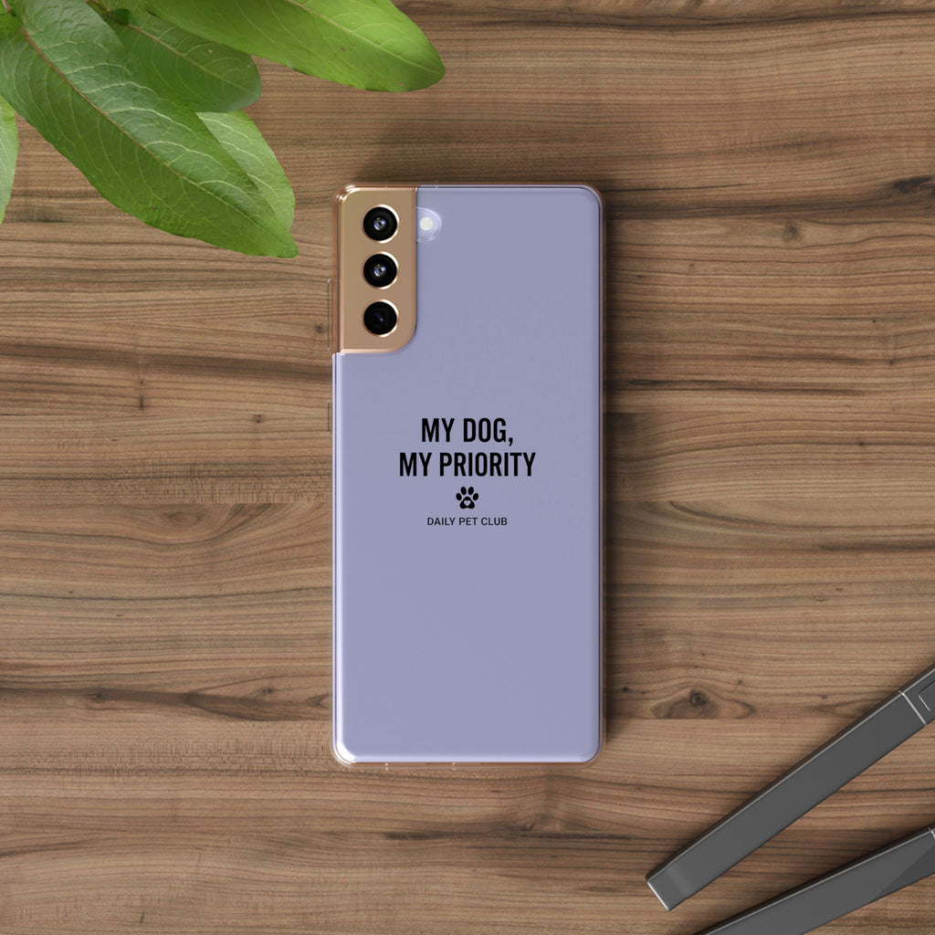 Clear Phone Case — “My Dog, My Priority” Clear Protective Case (Daily Pet Club)