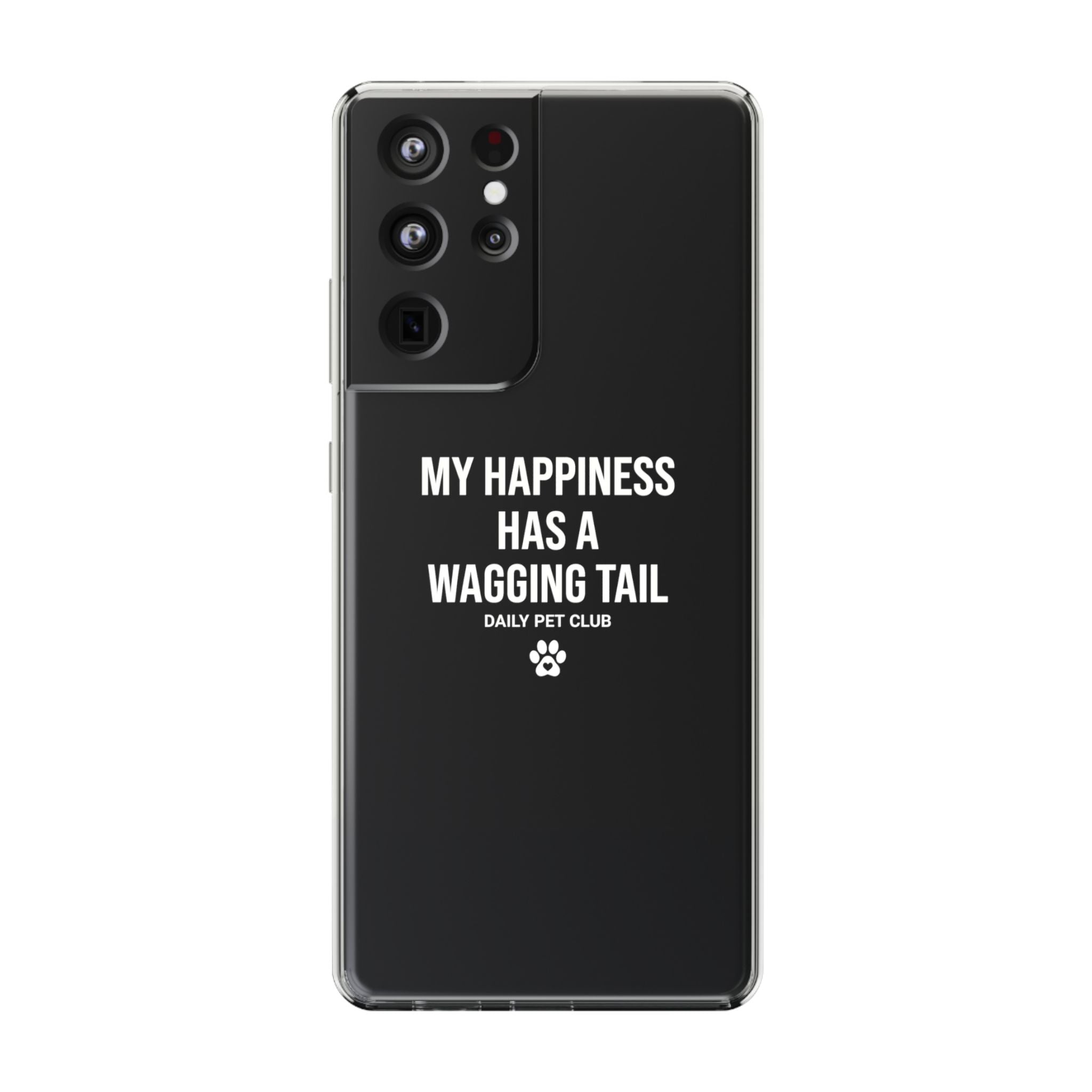 Clear Phone Case — "My Happiness Has a Wagging Tail" Pet Lover Clear Case