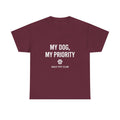 Dog Mom/Dad Tee — "My Dog, My Priority" Graphic T-Shirt