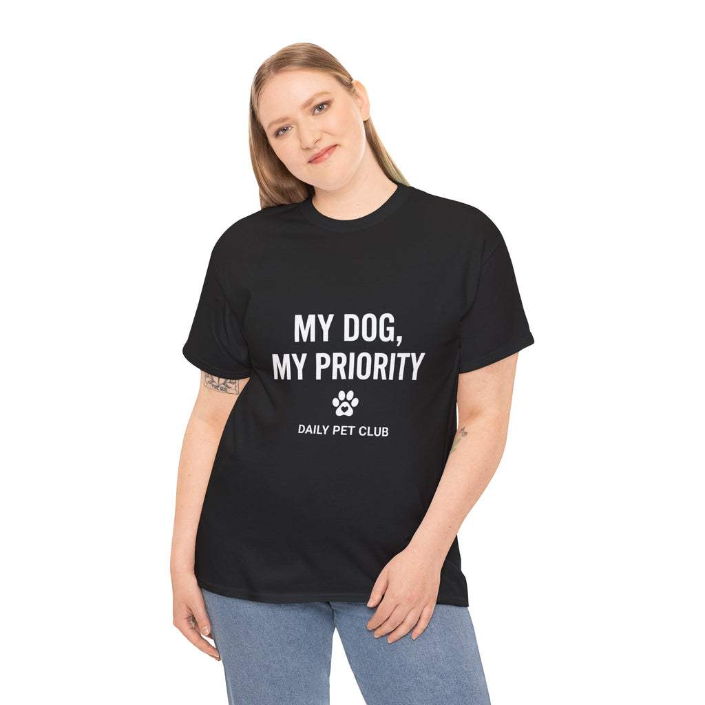 Dog Mom/Dad Tee — "My Dog, My Priority" Graphic T-Shirt