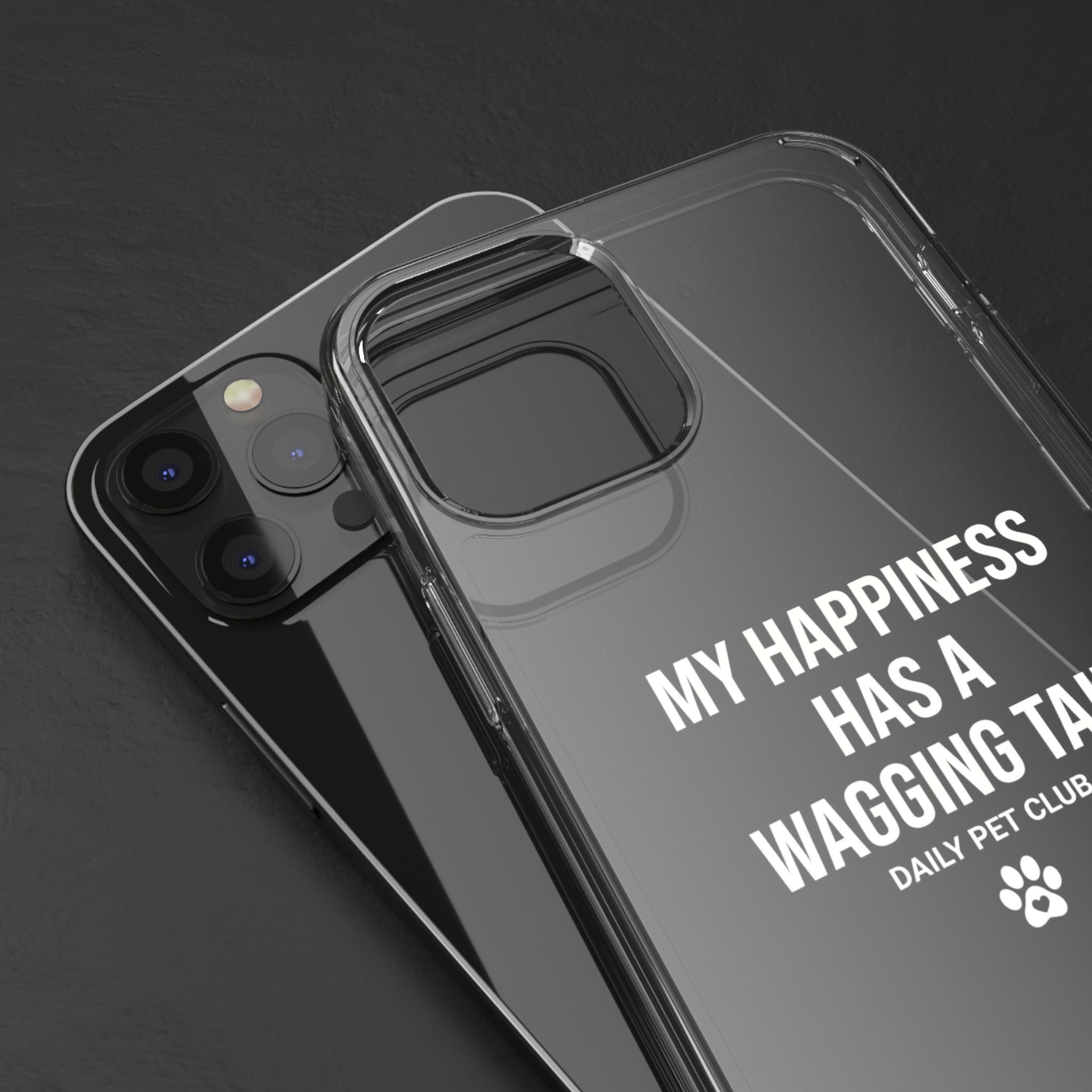Clear Phone Case — "My Happiness Has a Wagging Tail" Pet Lover Clear Case