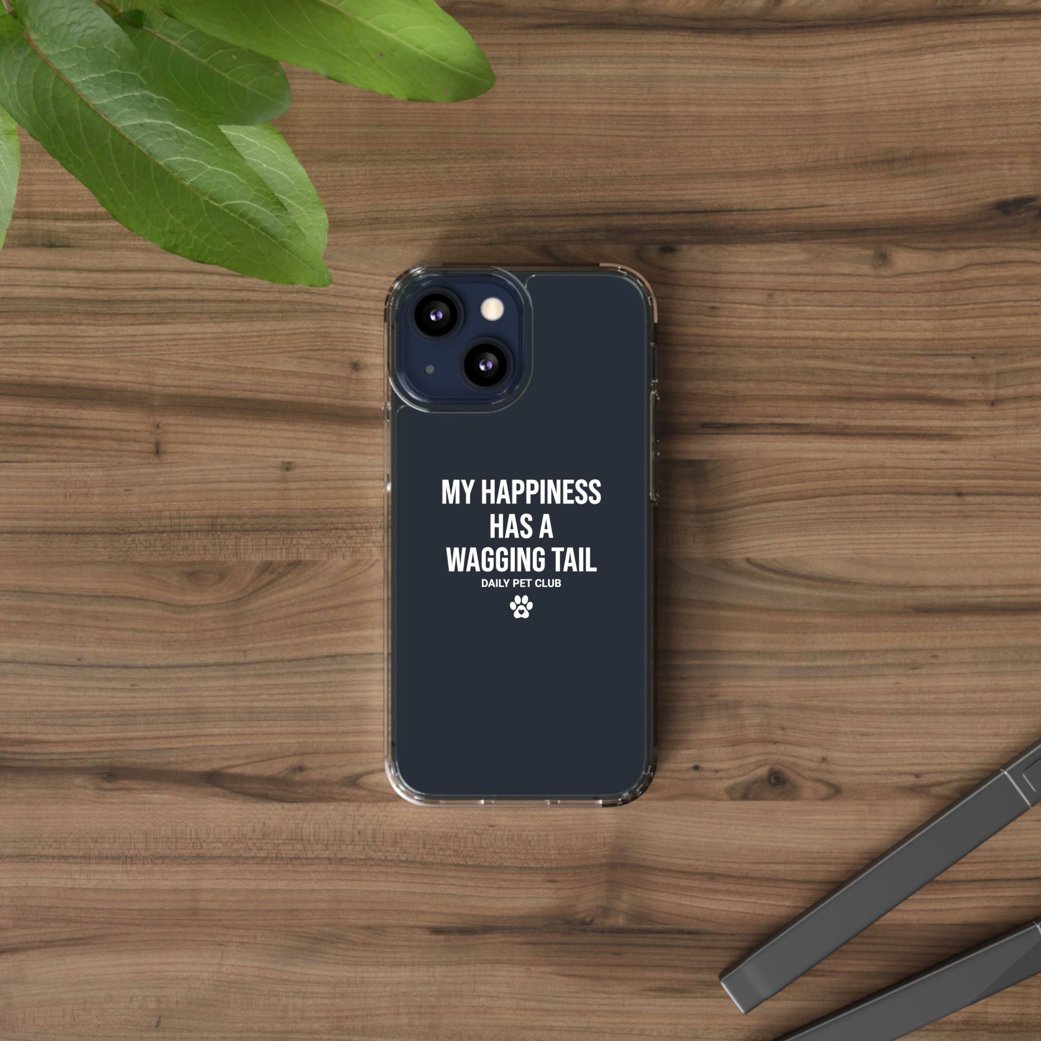 Clear Phone Case — "My Happiness Has a Wagging Tail" Pet Lover Clear Case