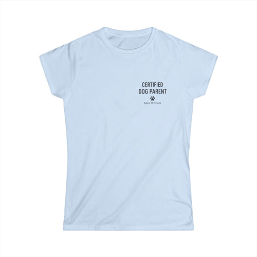 Certified Dog Parent T‑Shirt — Women's Cute Dog Mom Tee