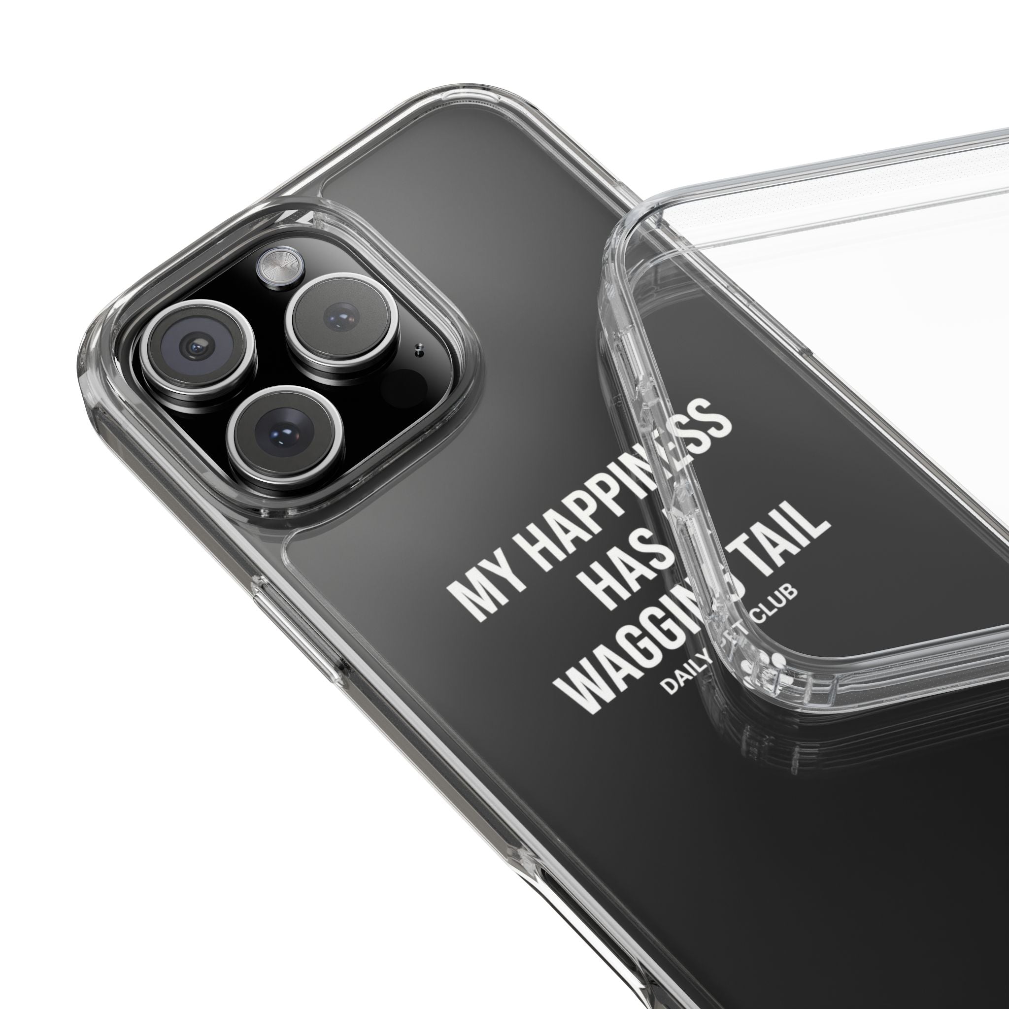 Clear Phone Case — "My Happiness Has a Wagging Tail" Pet Lover Clear Case