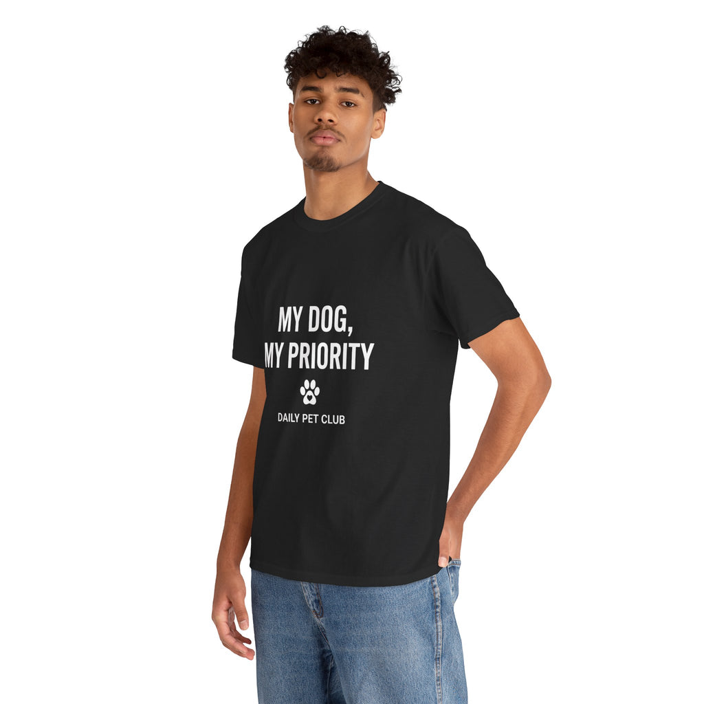 Dog Mom/Dad Tee — "My Dog, My Priority" Graphic T-Shirt