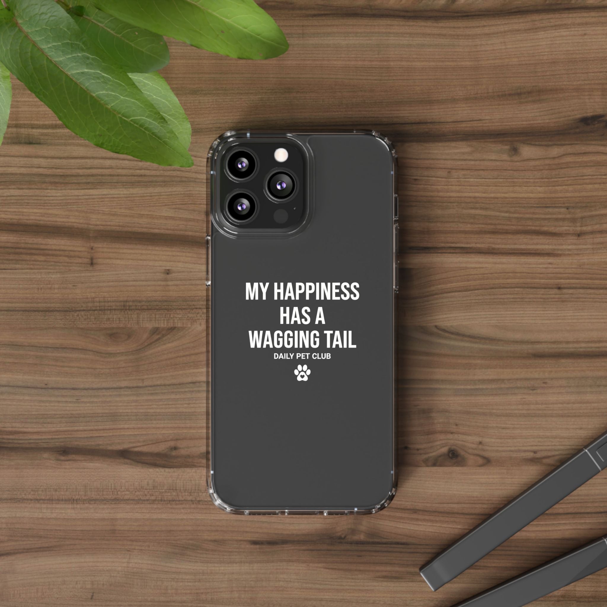 Clear Phone Case — "My Happiness Has a Wagging Tail" Pet Lover Clear Case