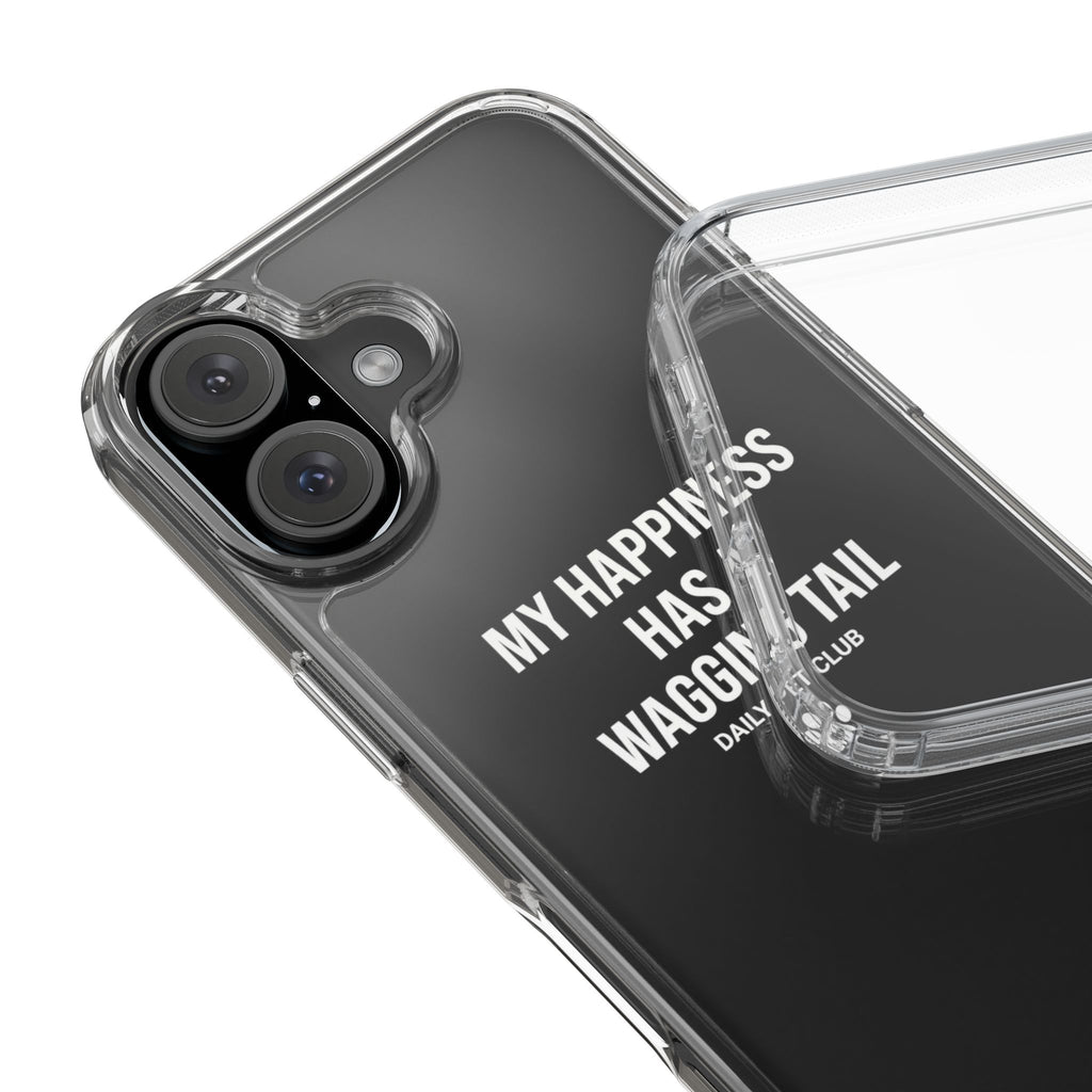 Clear Phone Case — "My Happiness Has a Wagging Tail" Pet Lover Clear Case